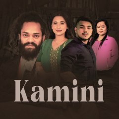 Kamini (feat. Sunita Budha Chhetri & Santosh Century)
