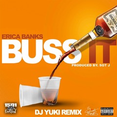 Erica Banks - Buss It (DJ YUKI Remix)