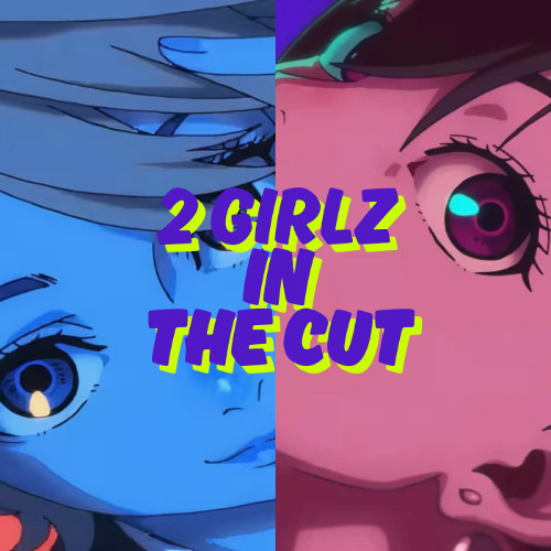 TWO GIRLZ IN THE CUT (prod. IzRosh)
