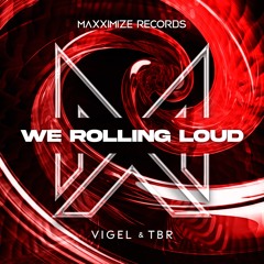 Vigel & TBR - We Rolling Loud
