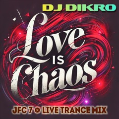 JFC 7 - Love is Chaos