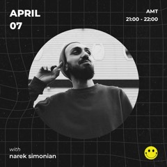 Podcast S004 - narek simonian / April 07 / AMT 21:00-22:00