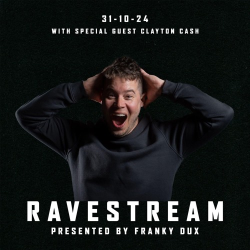 Clayton Cash @ Franky Dux`s Ravestream 31 - 10 - 24