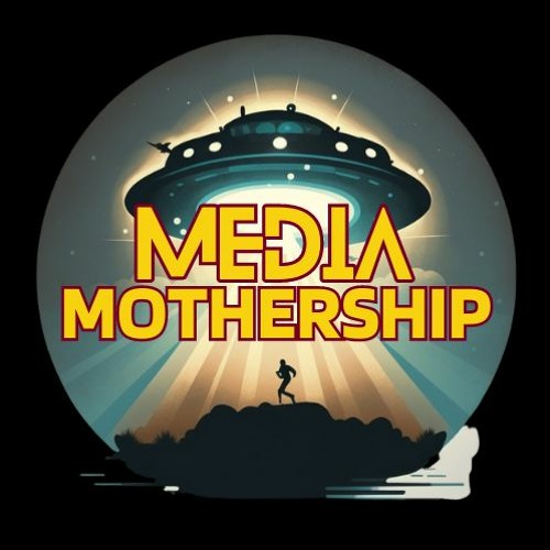 Media Mothership Podcast - 2023-5-5. Transcript, Show notes.