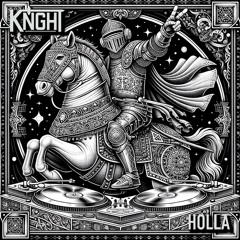 KNGHT - Holla [FREE DOWNLOAD]