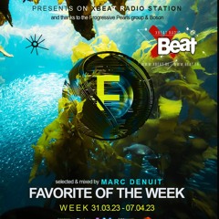 Marc Denuit // Favorite of the Week Podcast Week 31.03-07.04.23 On Xbeat Radio Station