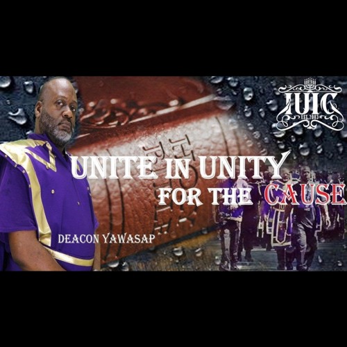 Deacon Yawasap - Unite In Unity For The Cause