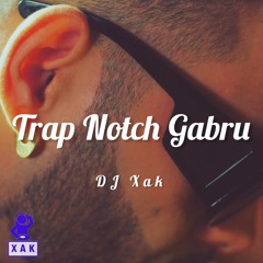 Trap Notch Gabru