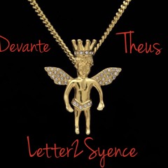 Devante Theus x "Letter2Syence" (Prod.B.Young)