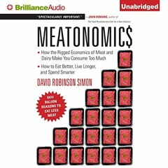 READ [EBOOK EPUB KINDLE PDF] Meatonomics: How the Rigged Economics of Meat and Dairy Make You Consum