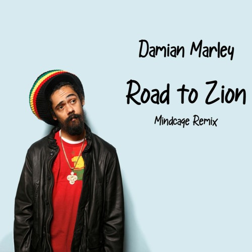 Stream Damian Marley - Road To Zion (Mindcage Remix) by MindCage | Listen  online for free on SoundCloud