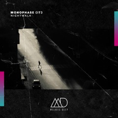 FREE DOWNLOAD: Monophase (IT) - Night Walk (Original Mix) [Melodic Deep]