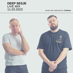 Deep Sesje Live Mix - 11/03/2023 [Dobry Sort 54]