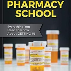 _PDF_ Your Admissions Coach to Pharmacy School: Everything You Need to Know about