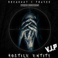 Breakout x Traskk :: Hostile Entity VIP [Free Download]