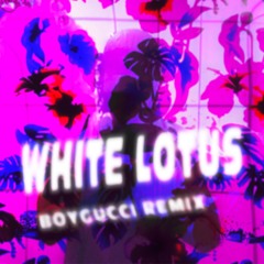 white lotus (illegal boygucci remix)