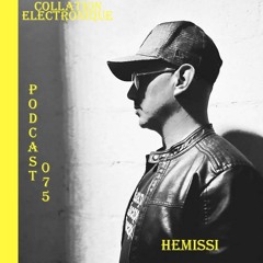 Hemissi / Collation Electronique Podcast 075 (Continuous Mix)