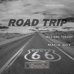 WILLIAMS TEKASHI X MAFIA BOY  (ROAD TRIP).mp3