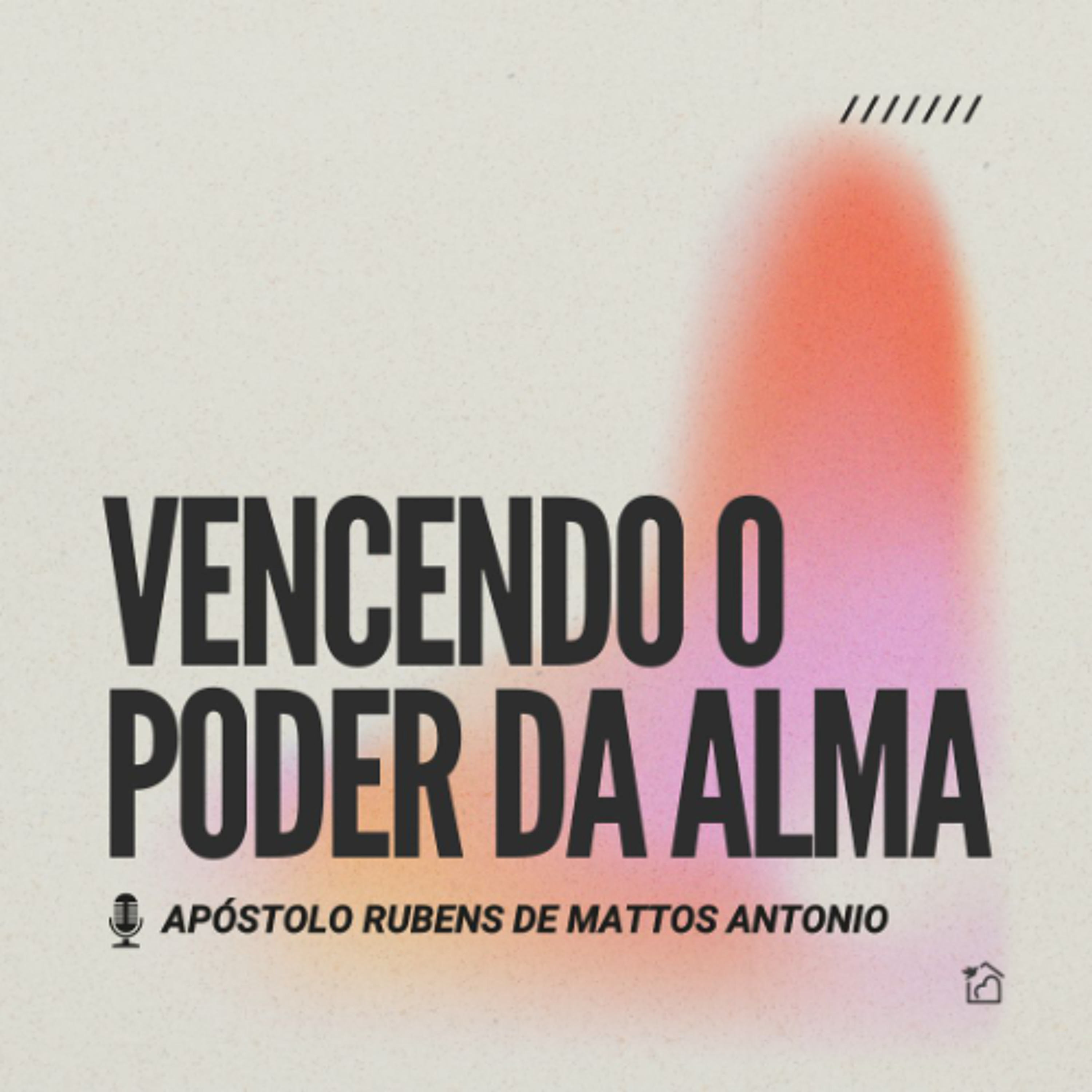 Vencendo o Poder da Alma - AP Rubens de Mattos Antonio 13/11/2025 episode artwork