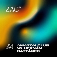 ZAC @ Club Amazon (January 2023) | Hernán Cattaneo Warm Up Set [Progressive House DJ Mix]