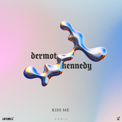 Dermot Kennedy - Kiss Me (UFORIX Remix)