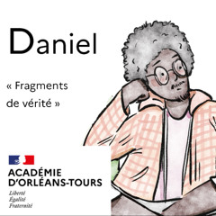 Fragments de vérités : Daniel