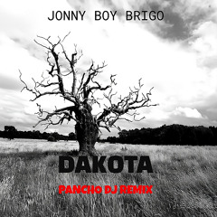 Jonny Boy Brigo - Dakota (Pancho Dj Rmx)