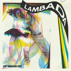 FREE DL: Kaoma - Lambada (Nat Barrera Edit)