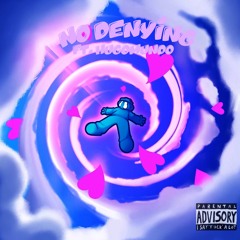 No Denying ft. Hugo Mundo (pr0d, byTY).