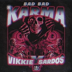 Sardos97 X Vikkie - BAD BAD KARMA