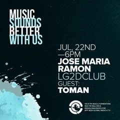 Toman @ LG2dClub - Ibiza Global Radio - Julio 21