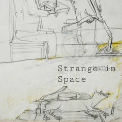 Strange in Space