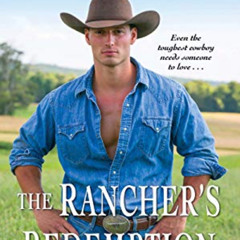 FREE EPUB ✅ The Rancher's Redemption (The Millers of Morgan Valley Book 2) by Kate Pe