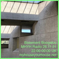 MyHouseYourHouse Radio - 26.11.21