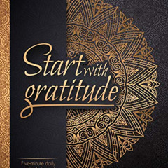 FREE EPUB 🖍️ Start With Gratitude: Daily Gratitude Journal | Positivity Diary for a