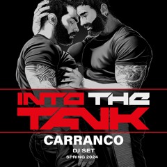 Carranco @ INTO THE TANK - Spring 2024