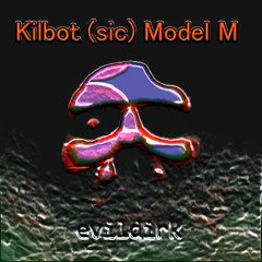 Kilbot (sic) Model M