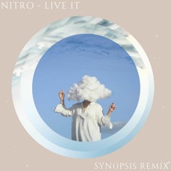 Nitro - Live It (Synopsis Remix)
