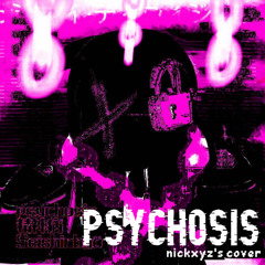 PSYCHOSIS (+$FLP)