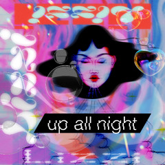 up all night