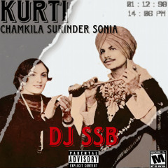 dj SSB - Amar Singh Chamkila & Surinder Sonia - Kurti Remix 2023