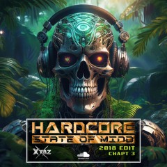 Hardcore State Of Mind (2018 Edit - Chapt 3)