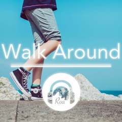 Walk Around【Free Download】