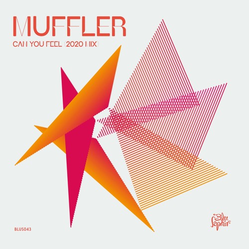 Muffler - Can You Feel(2020 Mix)(Blu Saphir 043 - Release: 26.10.2020)
