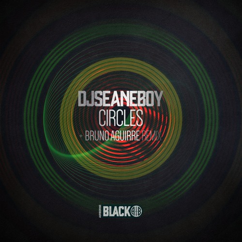 djseanEboy - Circles (Original Mix) [Airborne Black] - AIRBORNEB062