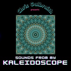 Chris Galbraith - Sounds From My Kaleidoscope