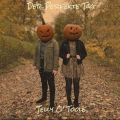 Telly O' Toole - der perfekte Tag