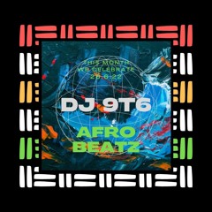 Afrobeat mix Summer 2022 - DJ 9T6
