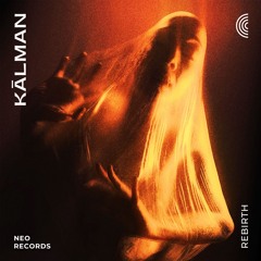 KĀLMAN - REBIRTH EP [NR14]