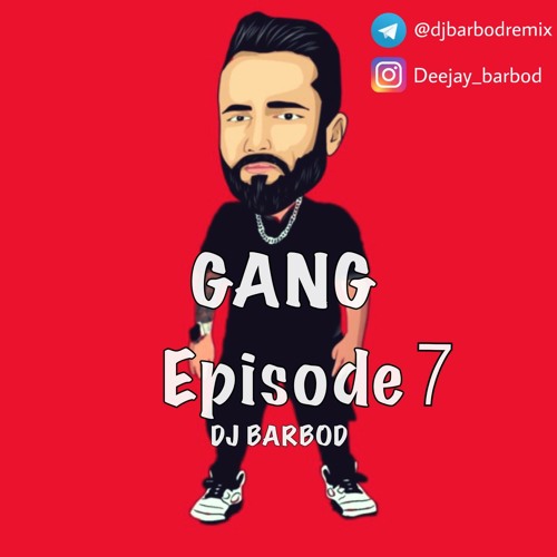 Stream GANG 7 DJ BARBOD ( Mehrad Hidden & Sepehr Khalse & Epicure